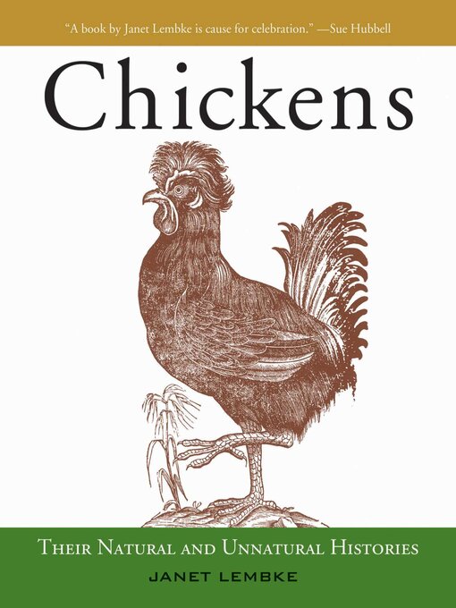 Title details for Chickens: Their Natural and Unnatural Histories by Janet Lembke - Wait list